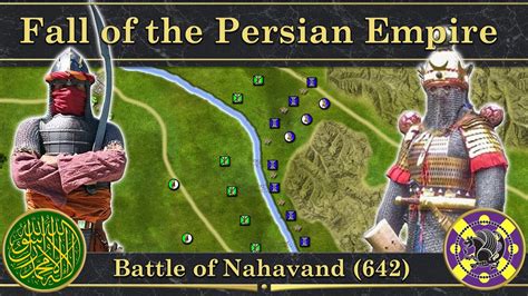 The Battle of Nahavand: A Pivotal Clash Between the Sassanid Empire and the Rashidun Caliphate